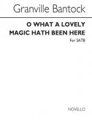 O What A Lovely Magic Hath Been Here 