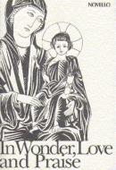 In Wonder, Love And Praise 