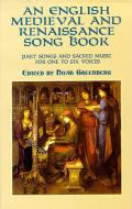 An English Medieval And Renaissance Song Book 