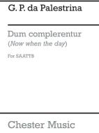 Dum Complerentur (Now when the Day) 