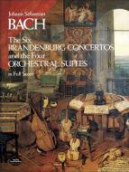 The Six Brandenburg Concertos and the Four Orchestral Suites 