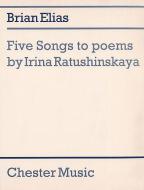 Five Songs to Poems By Irina Ratushinskaya 