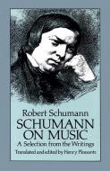 Schumann On Music 