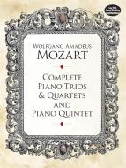 Compete Piano Trios And Quartets And Piano Quintet 