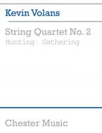 String Quartet No. 2 - Hunting: Gathering 