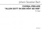 Choral-Prelude 'Allein Gott in der Höh sei Ehr' 
