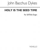 Holy Is The Seed Time 