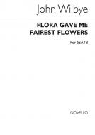 Flora Gave Me Fairest Flowers 