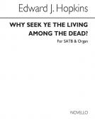 Why Seek Ye The Living Among The Dead? 