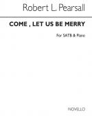 Come, Let Us Be Merry 