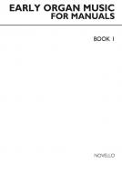 Early Organ Music for Manuals Book 1 