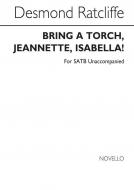Bring A Torch, Jeannette, Isabella! 
