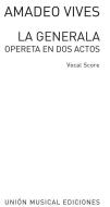 Vives, F La Generala Opereta En Dos Actos Vocal Score 