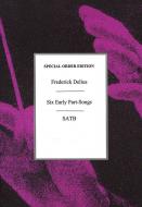 6 Early Part-Songs 