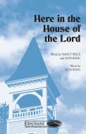 Here In The House of The Lord 
