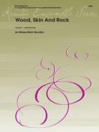 Wood, Skin And Rock Standard