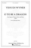 O To Be A Dragon 