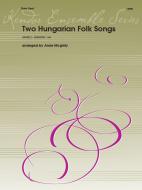 Two Hungarian Folk Songs 