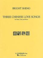 Three Chinese Love Songs 