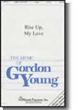 Young, G Rise Up My Love SATB 