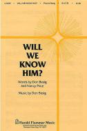 Will We Know Him? 
