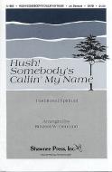 Hush! Somebody's Calling My Name 