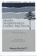 Hush! Somebody's Calling My Name 