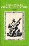 The Italian Choral Tradition Vol.1 