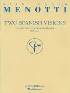Menotti Two Spanish Visions 
