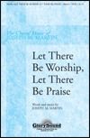 Let There Be Worship, Let There Be Praise 