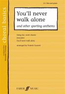 You'll Never Walk Alone - and other Sporting Anthems (Choral basics) 