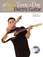 A New Tune A Day: Electric Guitar Book 1 
