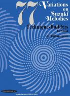 77 Variations On Suzuki Melodies 