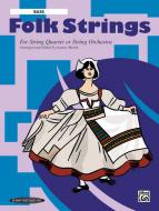 Folk Strings for String Quartet or String Orchestra 