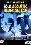 Beyond Basics: Solo Acoustic Blues Guitar 