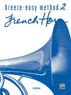 Breeze-Easy Method For French Horn Book 2 