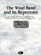 The Wind Band And Its Repertoire 