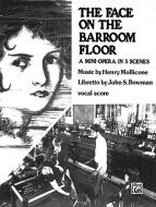 The Face On The Barroom Floor (Mini Opera In 3 Scenes) 