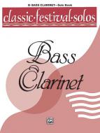 Classic Festival Solos (B-Flat Bass Clarinet) Vol. 1 