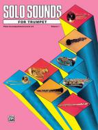 Solo Sounds for Trumpet Vol. 1, Levels 3-5 