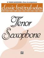 Classic Festival Solos (B-Flat Tenor Saxophone) Vol. 1 
