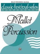 Classic Festival Solos (Mallet Percussion) Vol. 1 