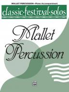 Classic Festival Solos (Mallet Percussion) Vol. 1 