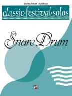 Classic Festival Solos (Snare Drum) Vol. 1 