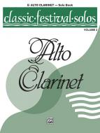 Classic Festival Solos (E-Flat Alto Clarinet) Vol. 2 