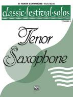 Classic Festival Solos (B-Flat Tenor Saxophone) Vol. 2 