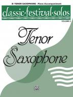 Classic Festival Solos (B-Flat Tenor Saxophone) Vol. 2 