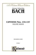 Cantatas No. 134-137 
