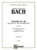 Cantata No. 98 - Was Gott tut, das ist wohlgetan 