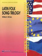 Latin Folk Song Trilogy 